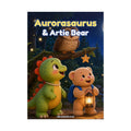 Aurorasaurus & Artie Bear A3 Poster – Moonlit Forest Nursery Print