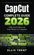 CapCut Complete Guide 2026