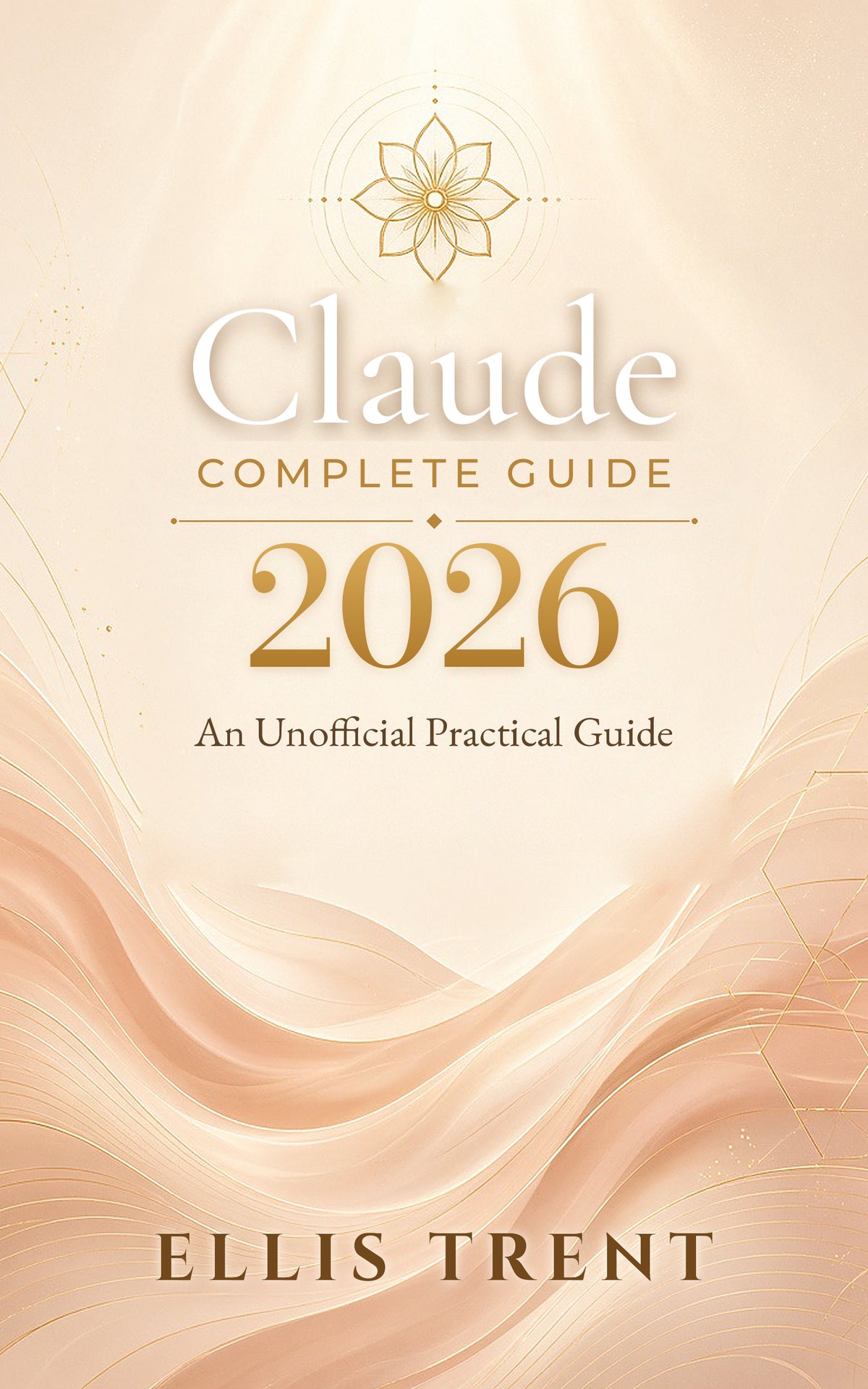 Claude Complete Guide 2026