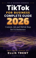 TikTok for Business Complete Guide 2026