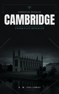 Cambridge: Chronicles Revealed cover