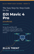 The Easy Step-by-Step Guide for the DJI Mavic 4 Pro (Unofficial)