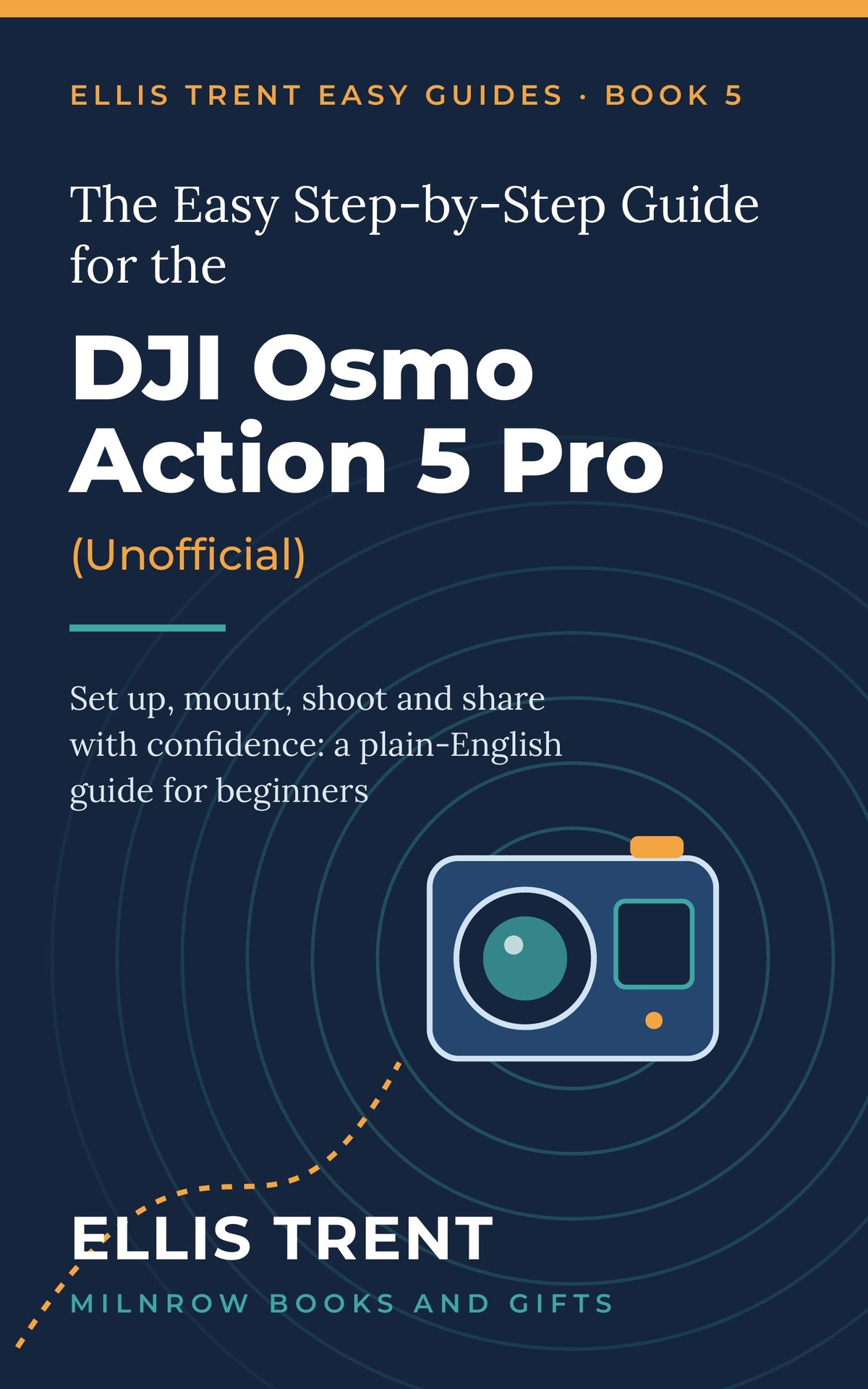The Easy Step-by-Step Guide for the DJI Osmo Action 5 Pro (Unofficial)