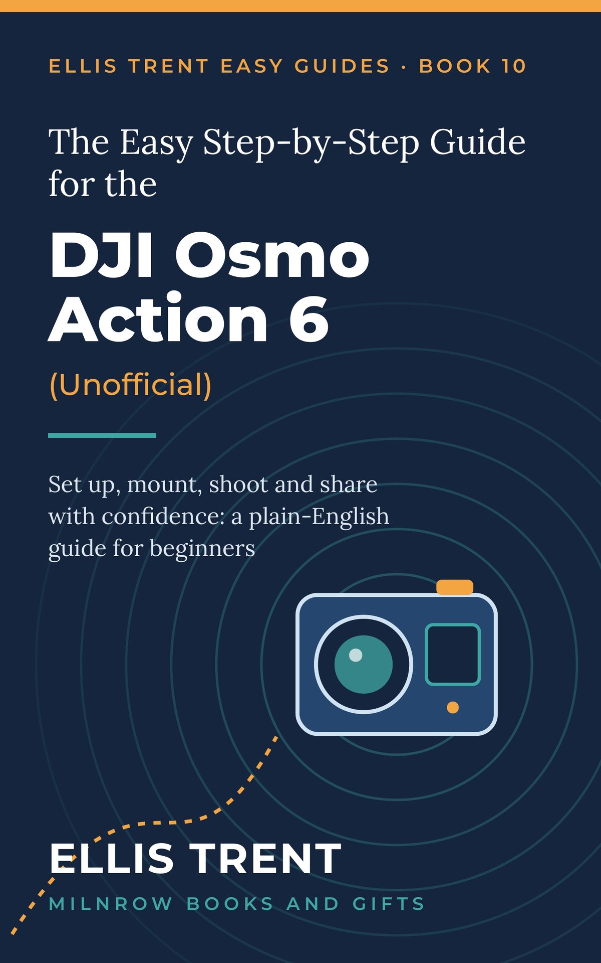The Easy Step-by-Step Guide for the DJI Osmo Action 6 (Unofficial)