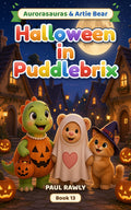 Halloween in Puddlebrix (Aurorasauras & Artie Bear, Book 13) cover