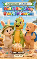 Nell's Birthday Beach Museum (Aurorasauras & Artie Bear, Book 40) cover