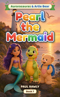 Pearl the Mermaid (Aurorasauras & Artie Bear, Book 7) cover