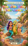 Pearl's Birthday Tide Garden (Aurorasauras & Artie Bear, Book 32) cover