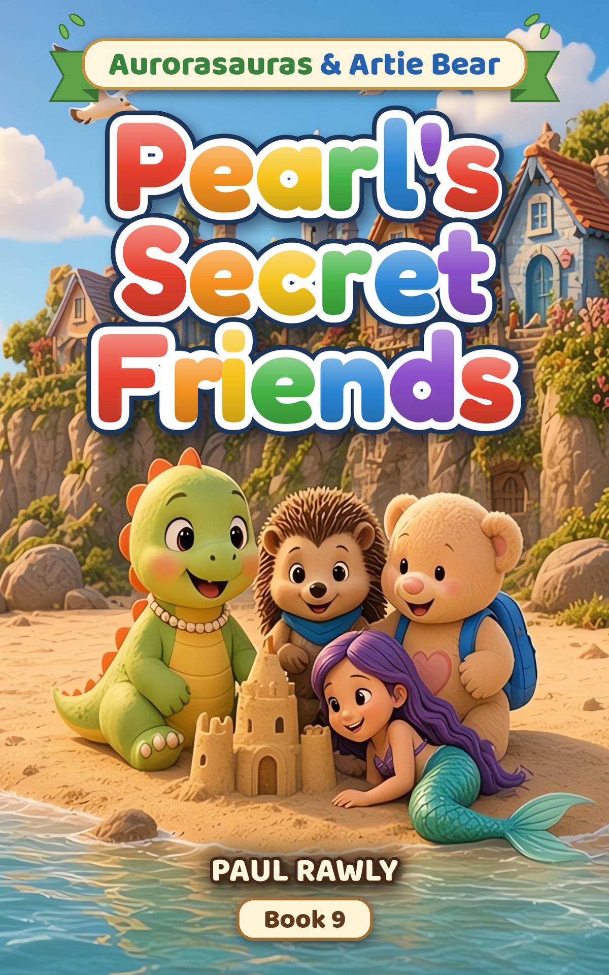 Pearl's Secret Friends (Aurorasauras & Artie Bear, Book 9) cover