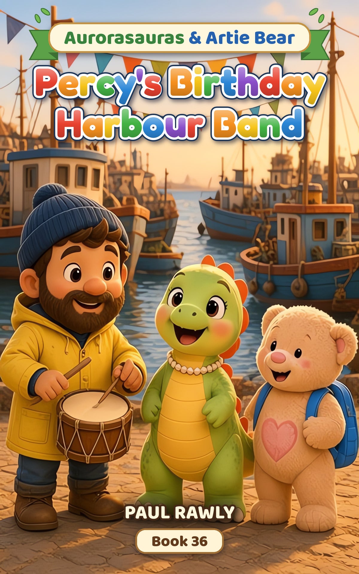 Percy's Birthday Harbour Band (Aurorasauras & Artie Bear, Book 36) cover