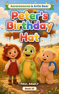 Peter's Birthday Hat (Aurorasauras & Artie Bear, Book 33) cover