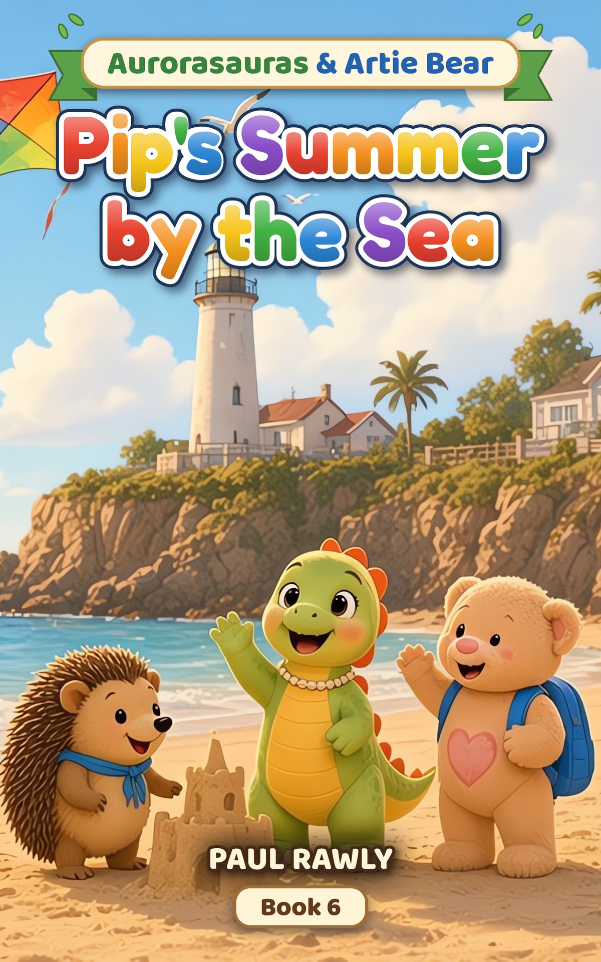 Pip's Summer by the Sea (Aurorasauras & Artie Bear, Book 6) cover