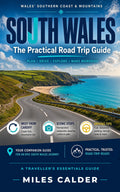 South Wales: The Practical Road Trip Guide cover