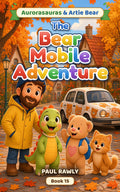 The Bear Mobile Adventure (Aurorasauras & Artie Bear, Book 15) cover
