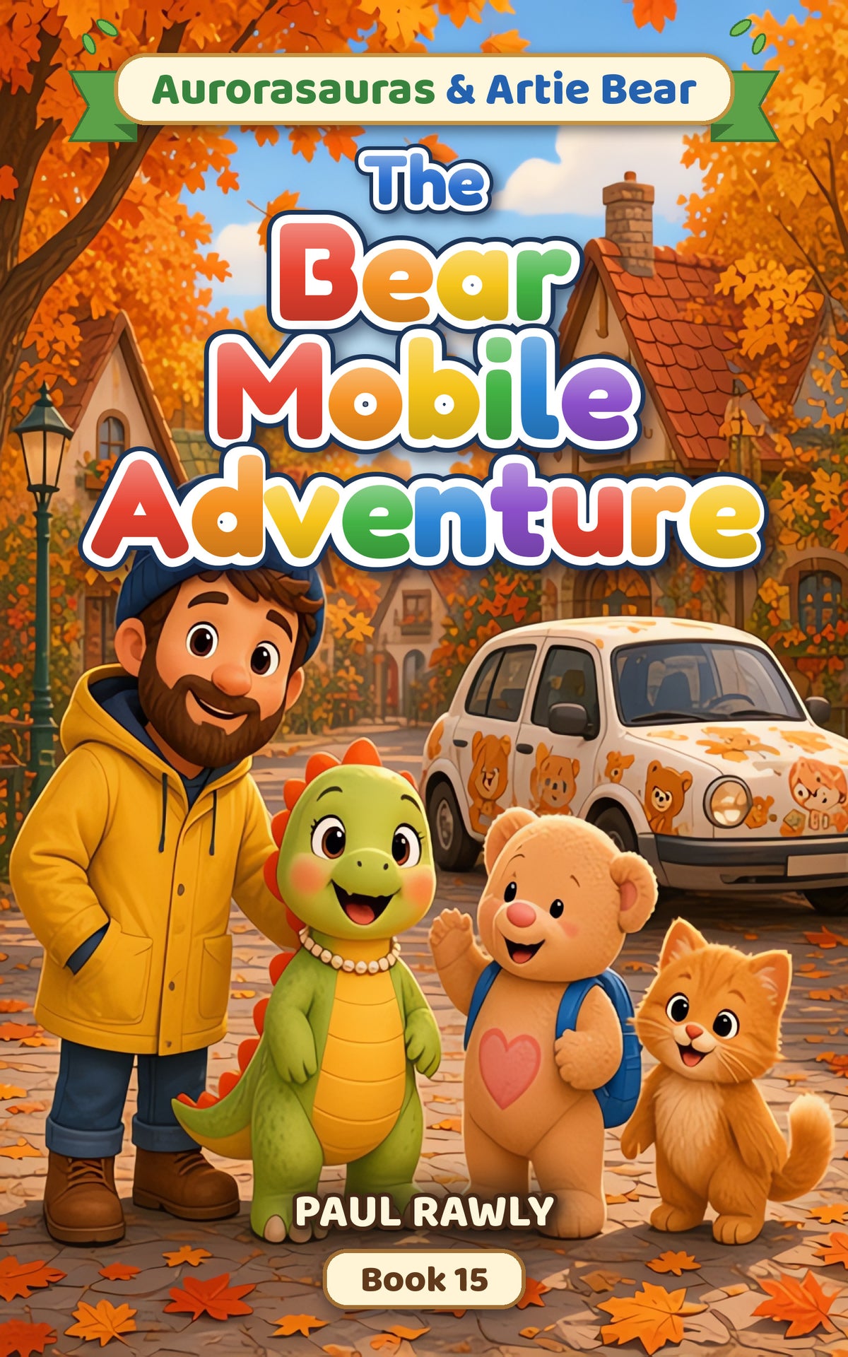 The Bear Mobile Adventure (Aurorasauras & Artie Bear, Book 15) cover