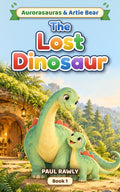 The Lost Dinosaur (Aurorasauras & Artie Bear, Book 1) cover