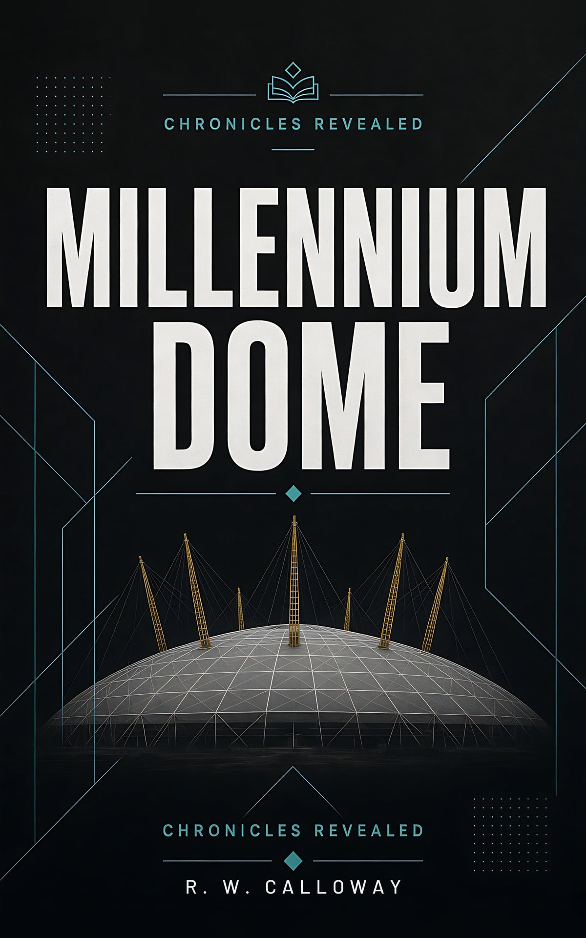 The Millennium Dome: Chronicles Revealed cover