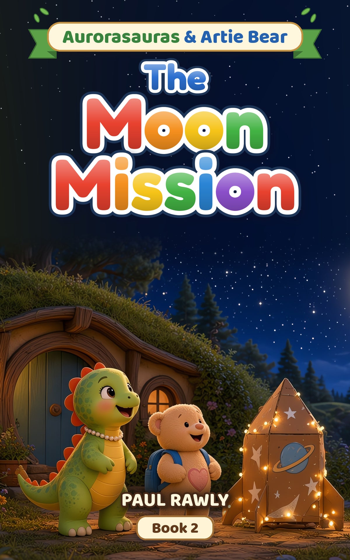 The Moon Mission (Aurorasauras & Artie Bear, Book 2) cover