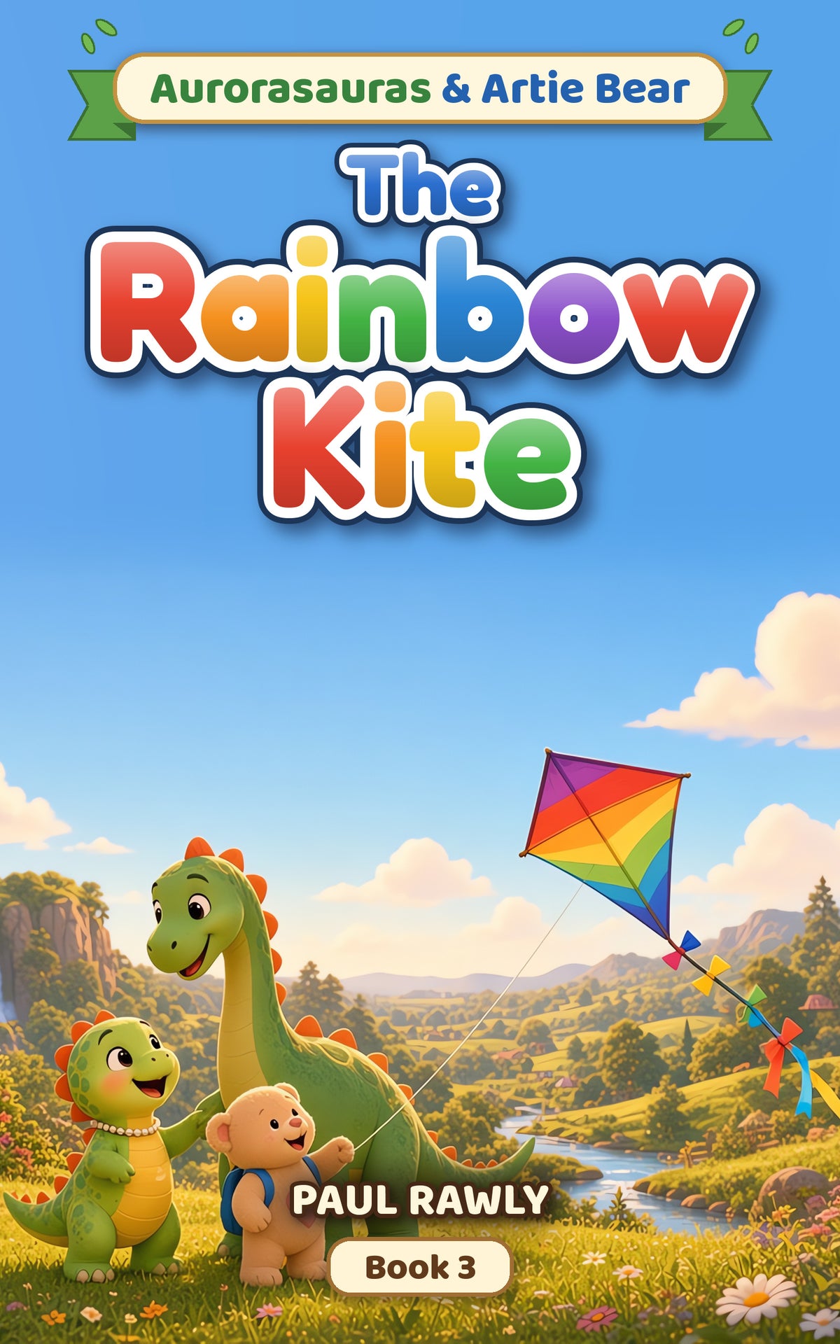 The Rainbow Kite (Aurorasauras & Artie Bear, Book 3) cover