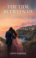 The Tide Between Us: A Love Story cover