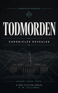 Todmorden: Chronicles Revealed cover