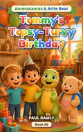 Tommy's Topsy-Turvy Birthday (Aurorasauras & Artie Bear, Book 30) cover